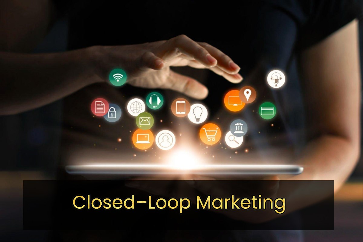 closed-loop-marketing-generating-the-strong-sales-2022