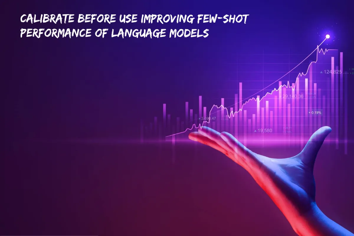 Calibrate before use: improving few-shot performance of language models